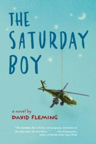 Saturday Boy – Hardcover By Fleming, David – GOOD