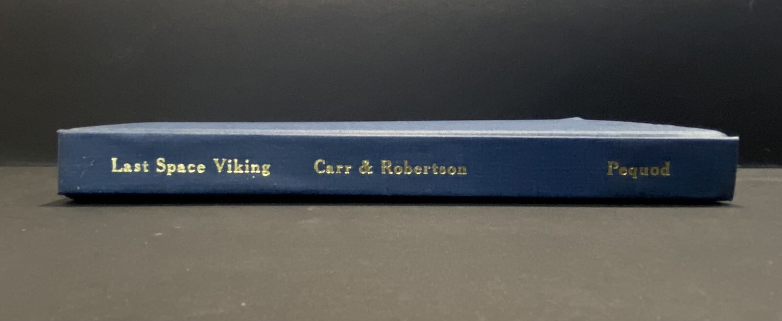 The Last Space Viking by John F Carr & Mike Robertson Pequod Press 2011 1st/1st
