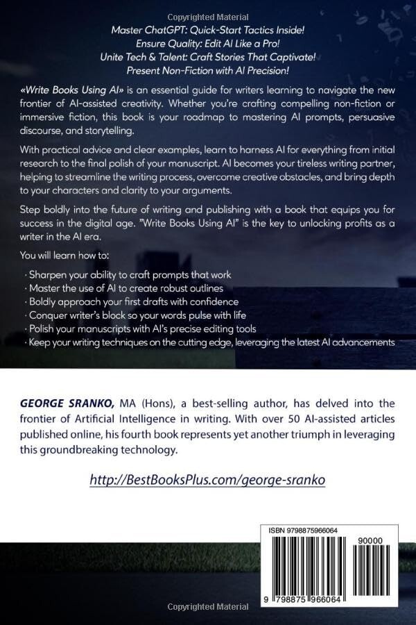 Write Books Using AI: ChatGPT Prompt Mastery for Fiction and Non-fiction, A Step