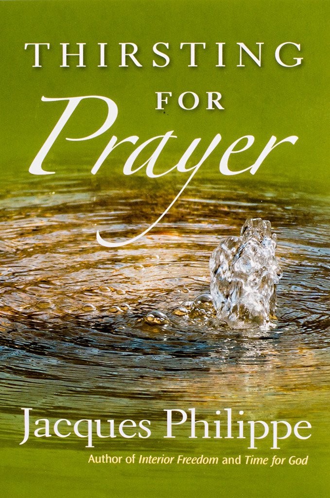 Thirsting for Prayer – paperback Jacques Phillippe