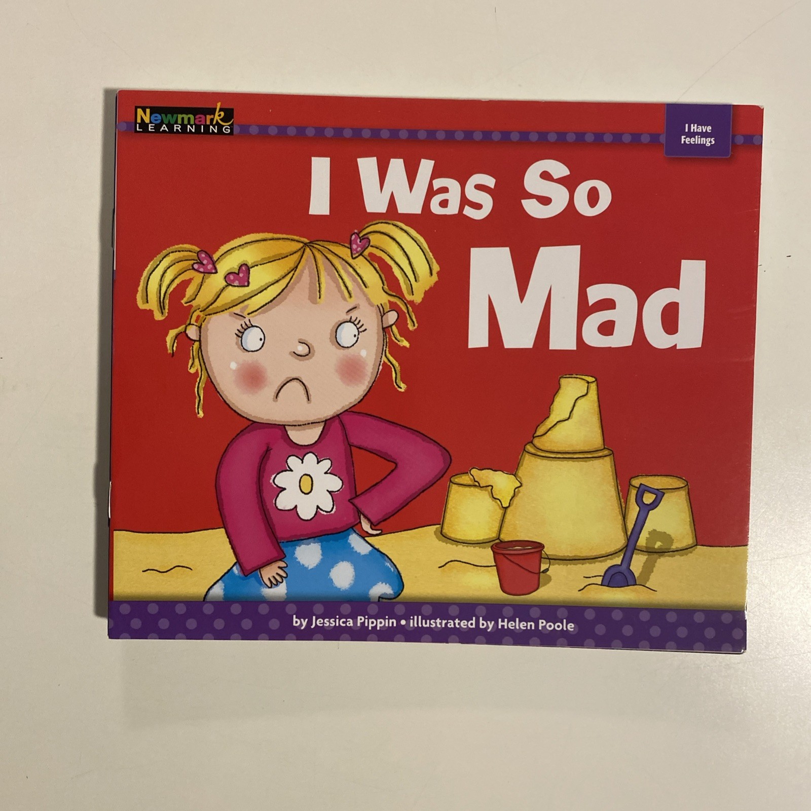 Lot 6 Newmark Learning: I Have Feelings by Helen Poole. Like New