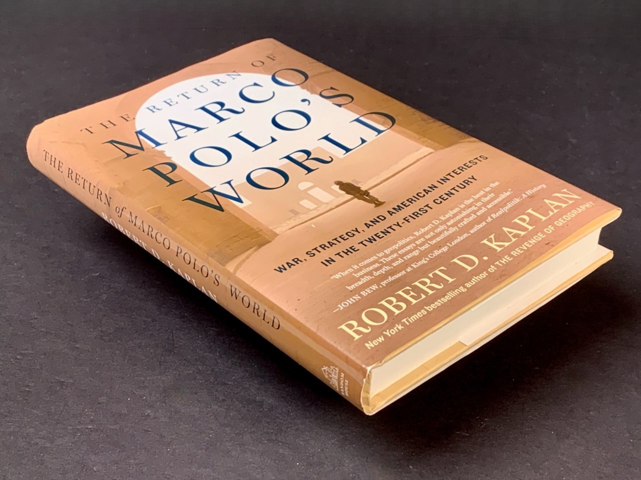 The Return of Marco Polo’s World – Robert D. Kaplan – HC/2018 – First Edition