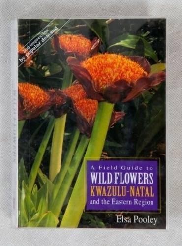 A field guide to wild flowers of Kwa-Zul… by Pooley, Elsa Paperback / softback