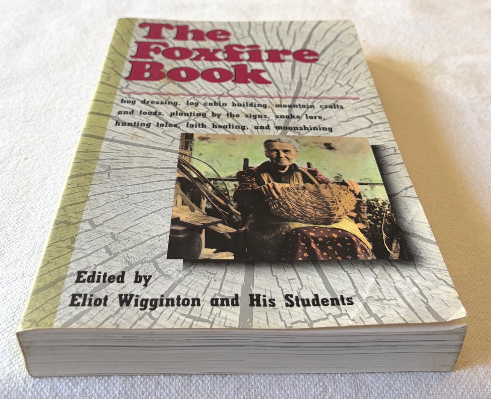 Eliot Wigginton, The Foxfire Book, vintage paperback edition (1972)