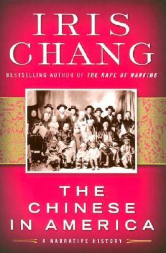 The Chinese in America: A Narrative History – Hardcover By Chang, Iris – GOOD