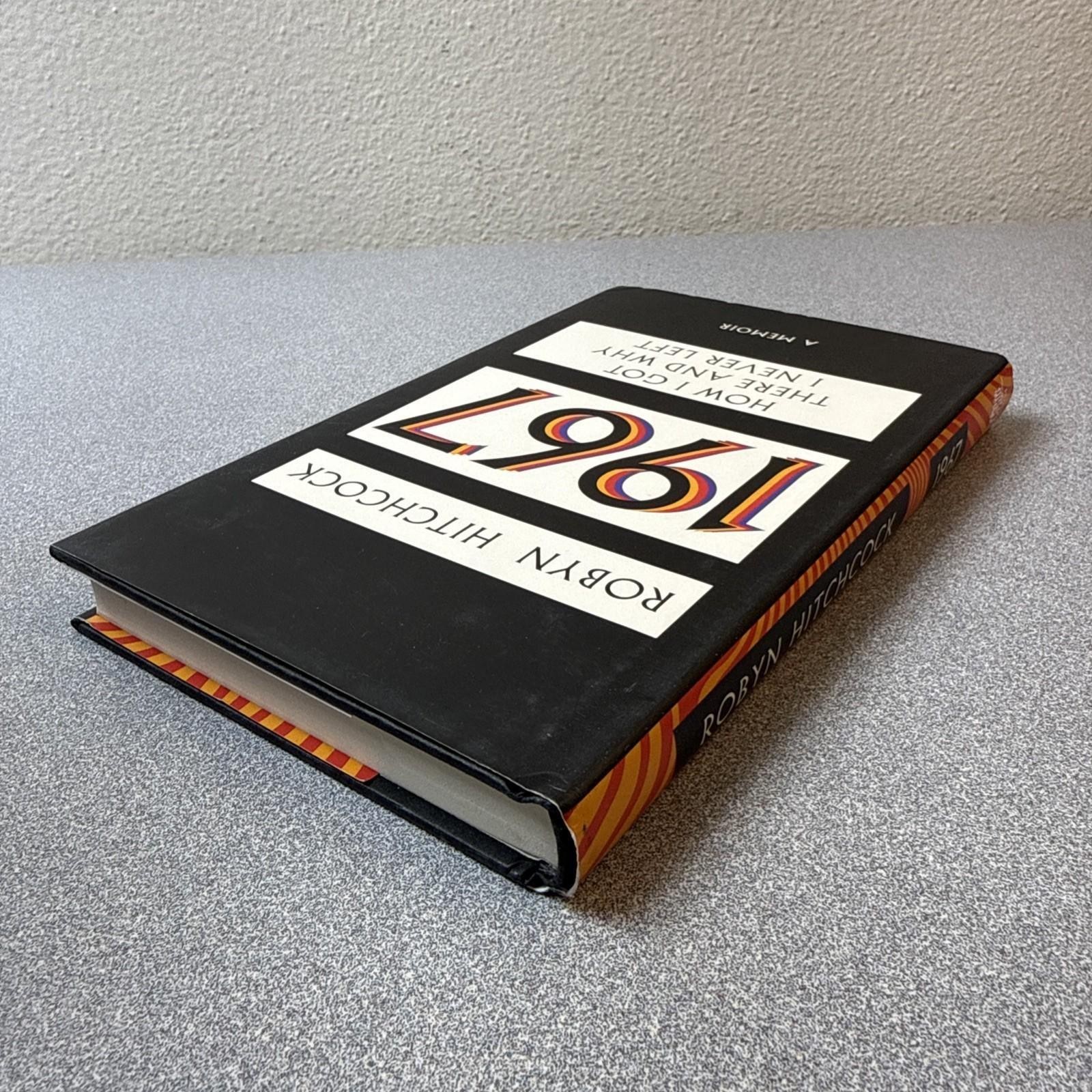 1967 : How I Got There and Why I Never Left by Robyn Hitchcock 1st ed 1st pr HC