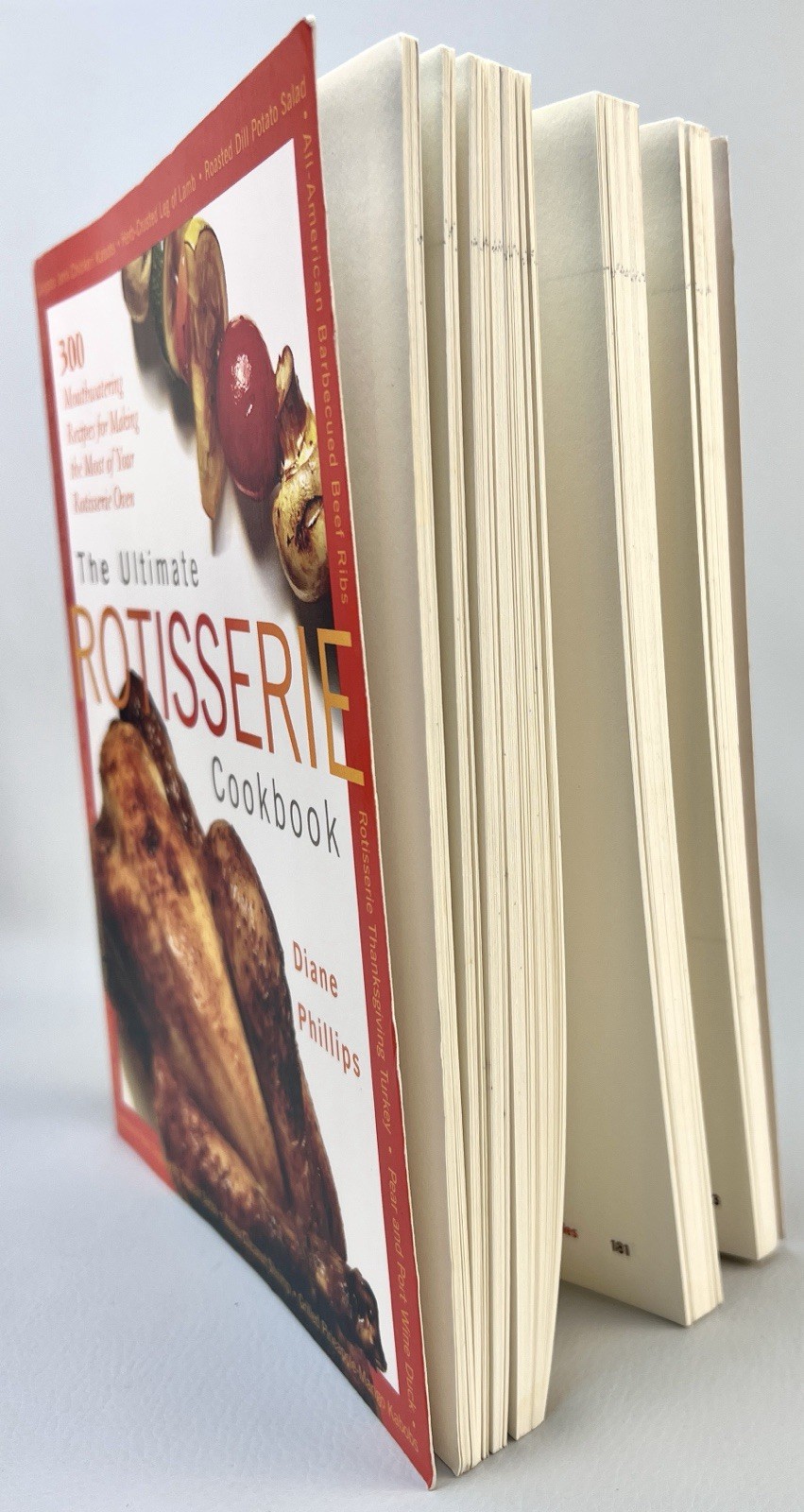 The Ultimate ROTISSERIE Cookbook by Diane Phillips 300 Mouthwatering Recipes-NEW