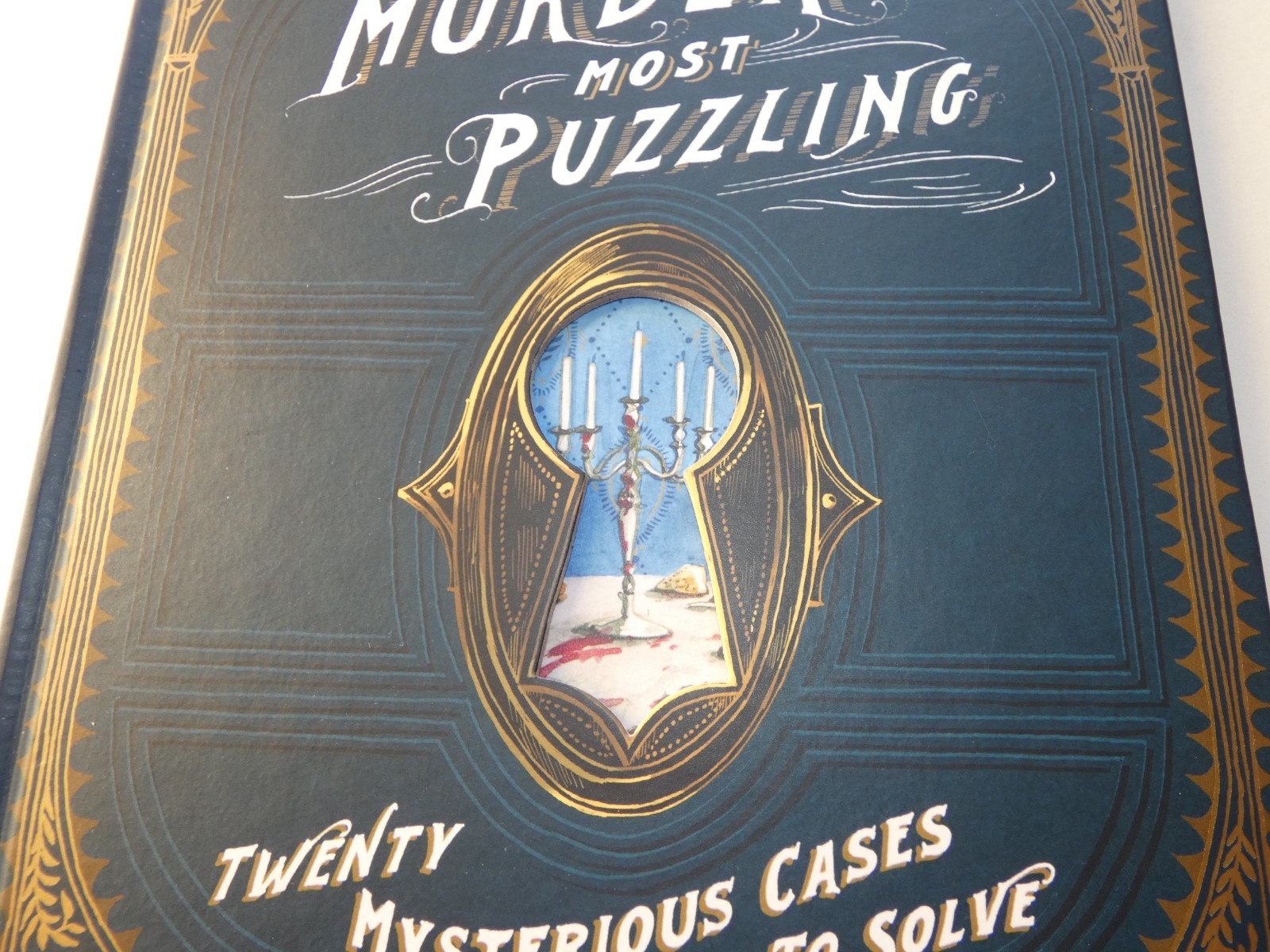 Murder Most Puzzling : Twenty Mysterious Cases to Solve by Stephanie von…