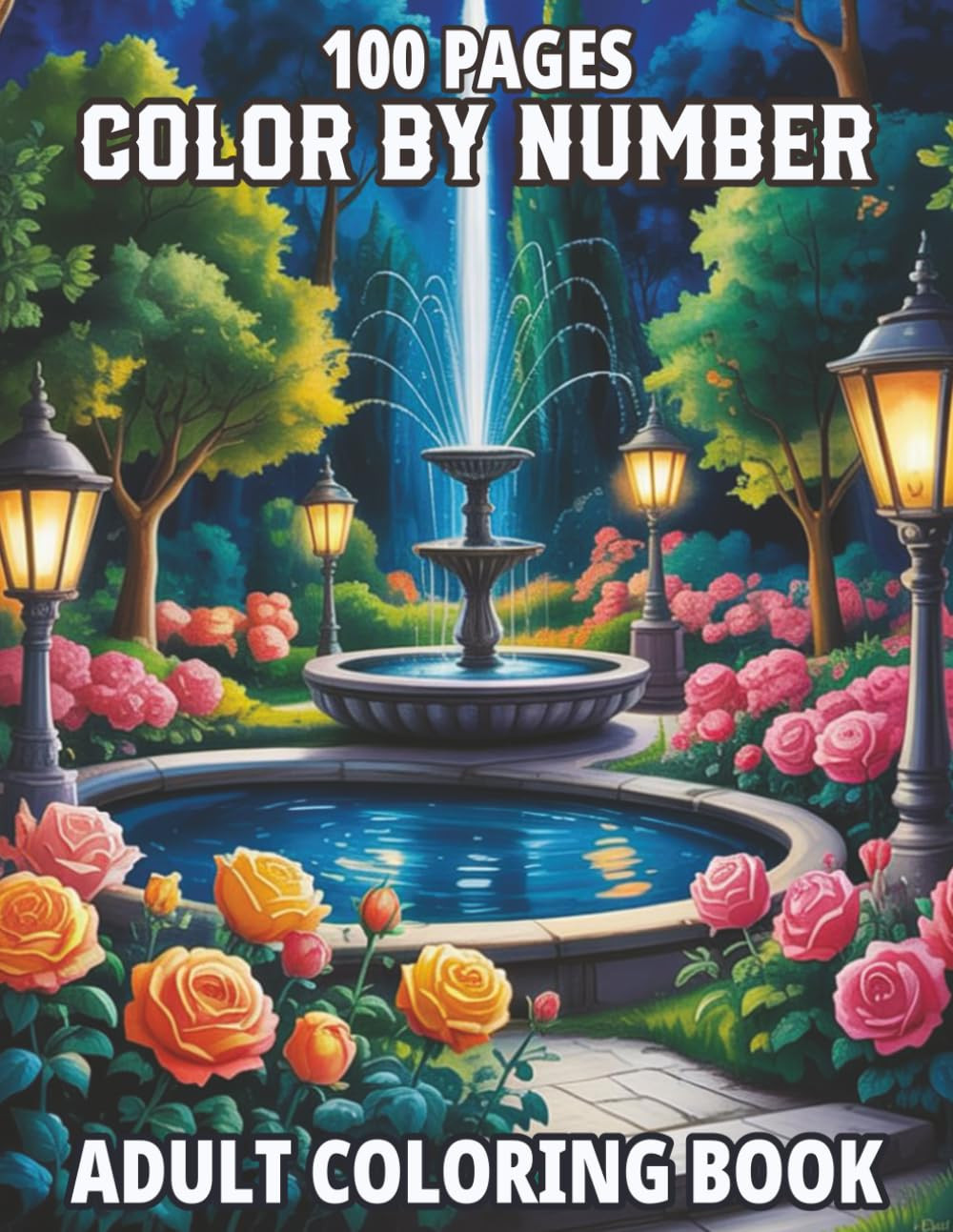 100 Pages Color By Number Adult Coloring Book: Easy Large Print Color By Number