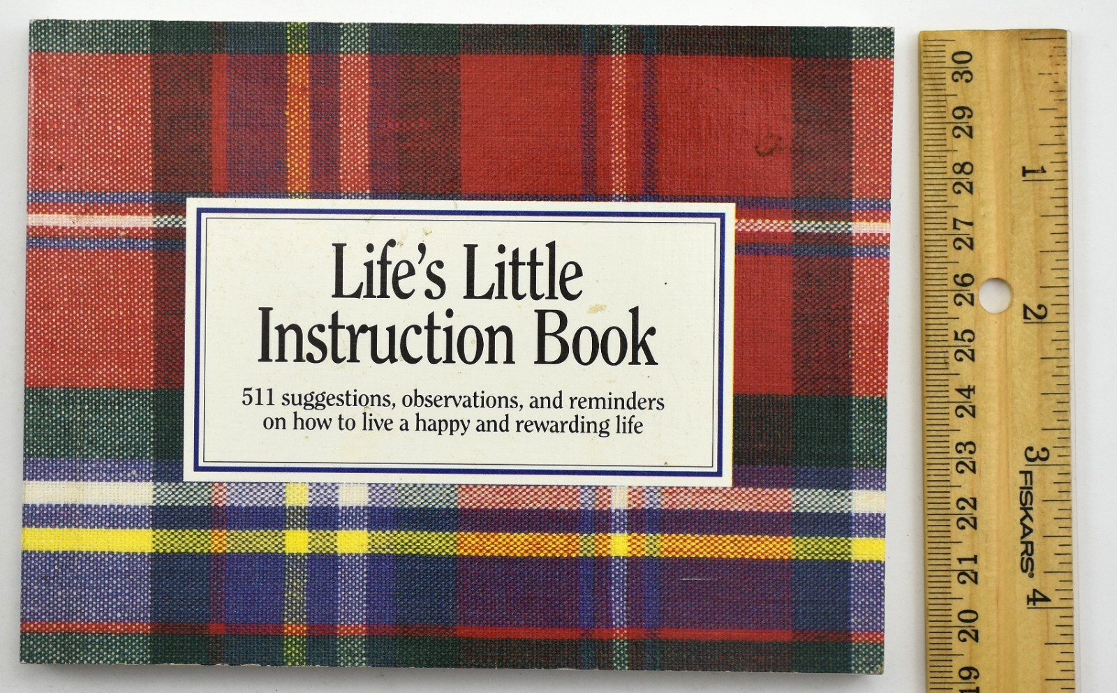 Life’s Little Instruction Book by Brown, H. Jackson PB 1991 – 511 Suggestions