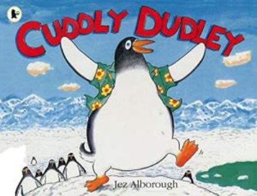 Cuddly Dudley by Jez Alborough