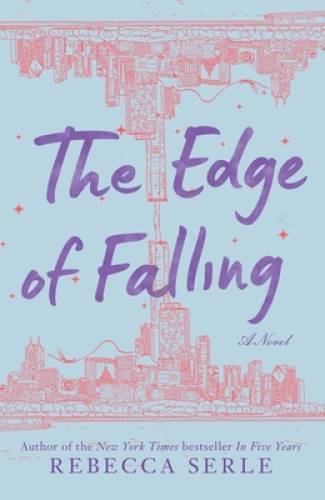 The Edge of Falling – Paperback By Serle, Rebecca – GOOD