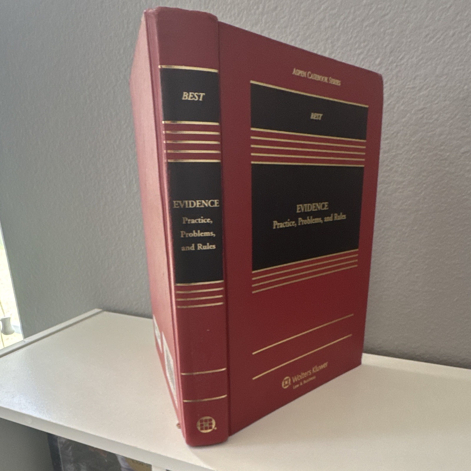 Wolters Kluwer Evidence: Practice, Problems, and Rules HC 2013 Best