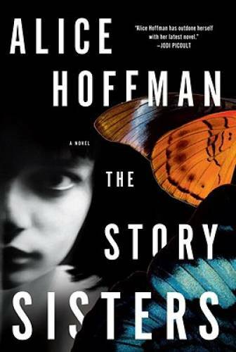 The Story Sisters: A Novel – Hardcover By Hoffman, Alice – GOOD