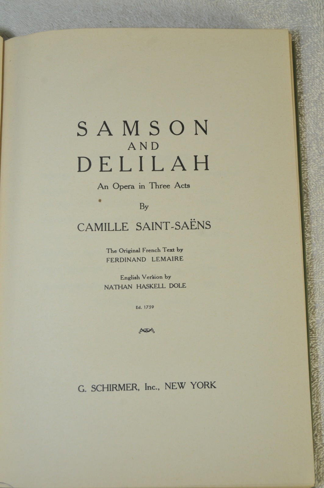 SAMSON AND DELILAH AN OPERA IN THREE ACTS VOCAL SCORE By Saint-Saens HC c1892