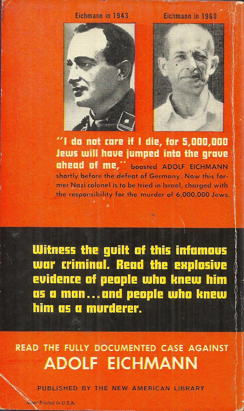 THE CASE AGAINST ADOLF EICHMANN – editor Henry A Zeiger – NAZI WAR CRIMINAL