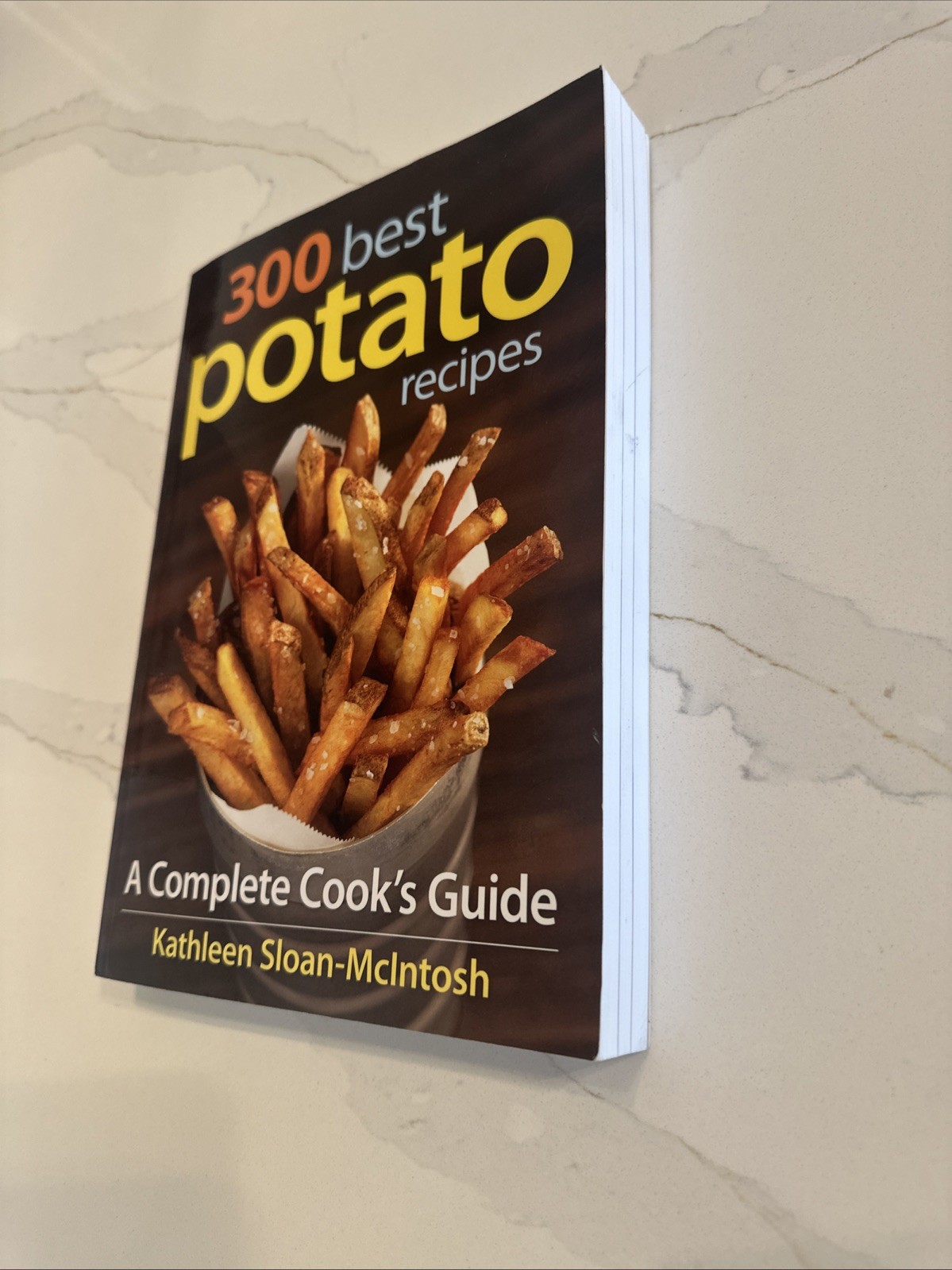 300 Best Potato Recipes : A Complete Cook’s Guide Kathleen Sloan-