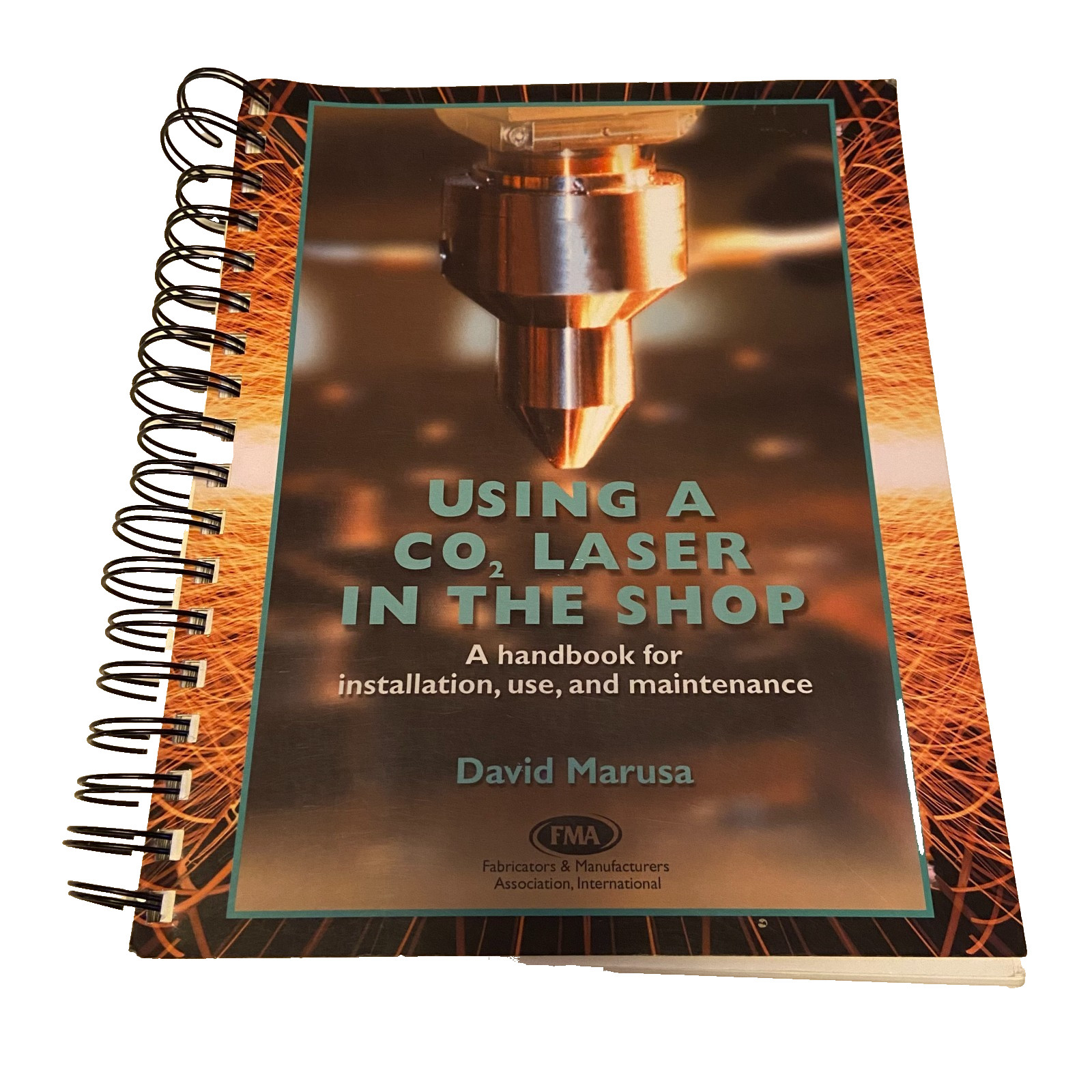 Using a CO2 Laser in the Shop A Handbook by David Marusa PB 2002 Ring Bound