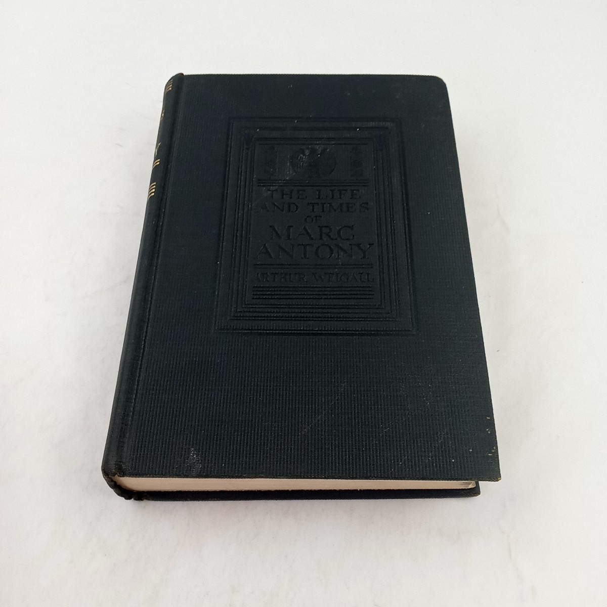 THE LIFE AND TIMES OF MARC ANTONY by Arthur Weigall First Edition 1931 1st Print