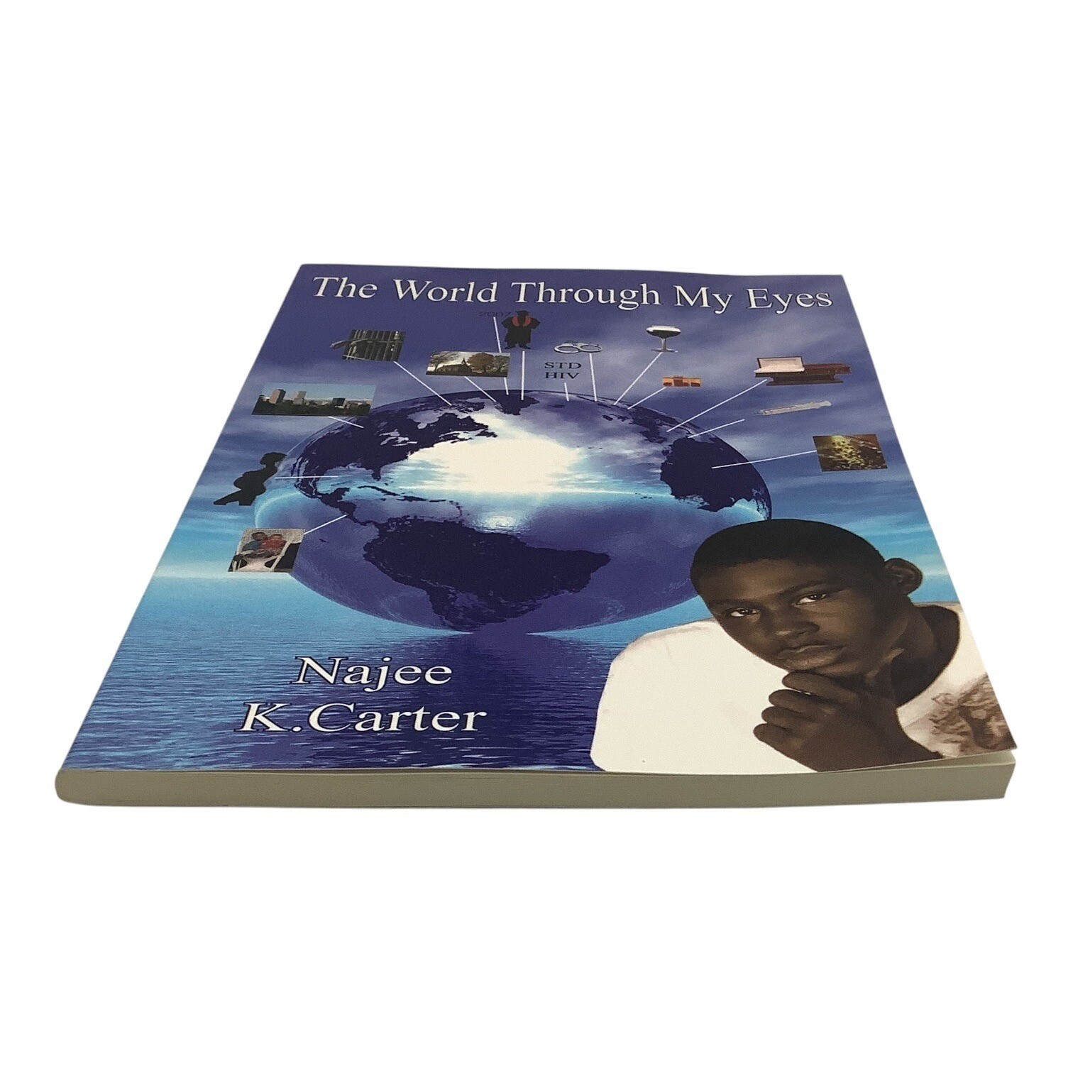 The World Through My Eyes By Najee K. Carter 2007 Paperback