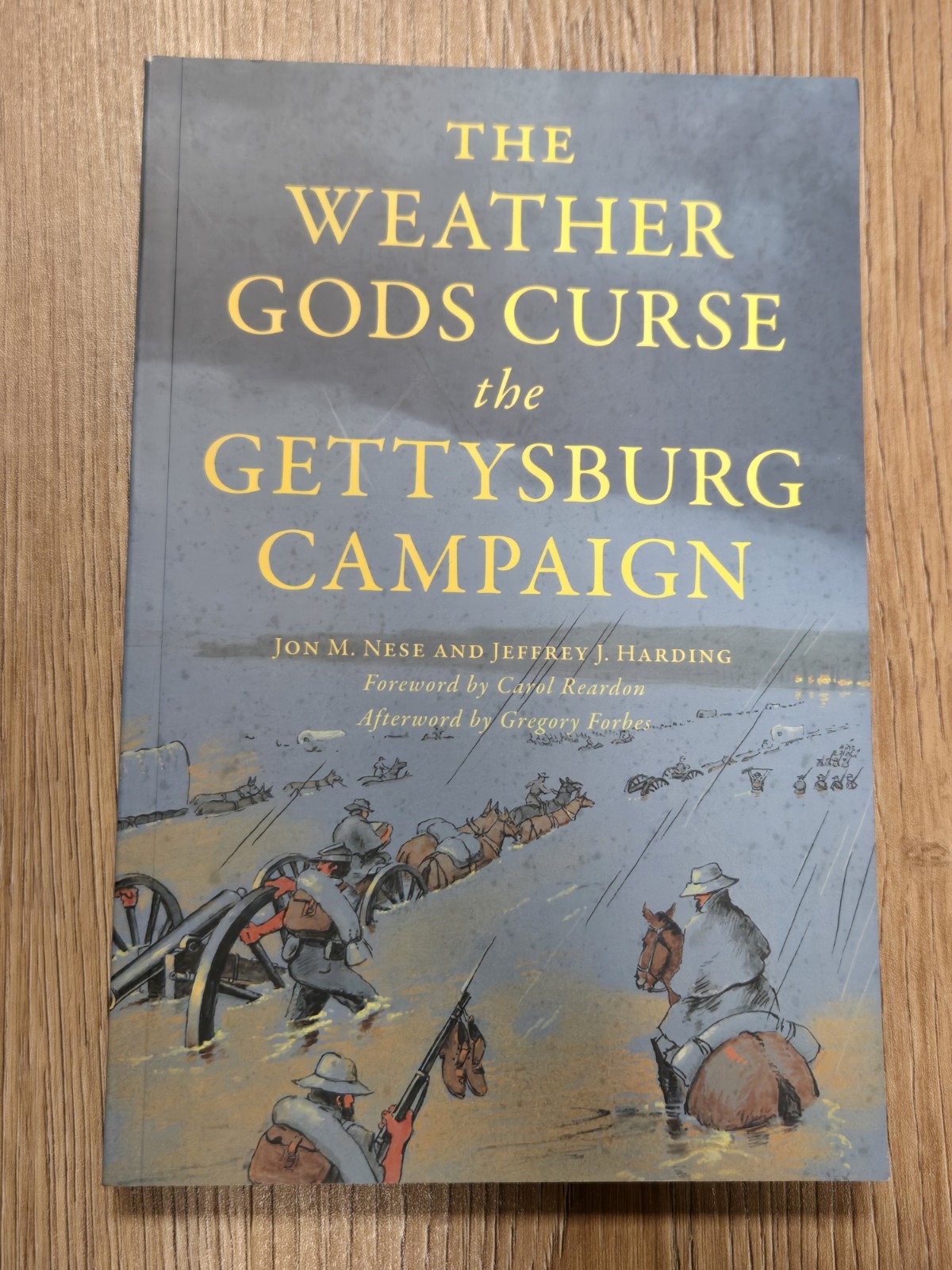 Weather Gods Curse the Gettysburg Campaign by Jon Nese and Jeffrey Harding