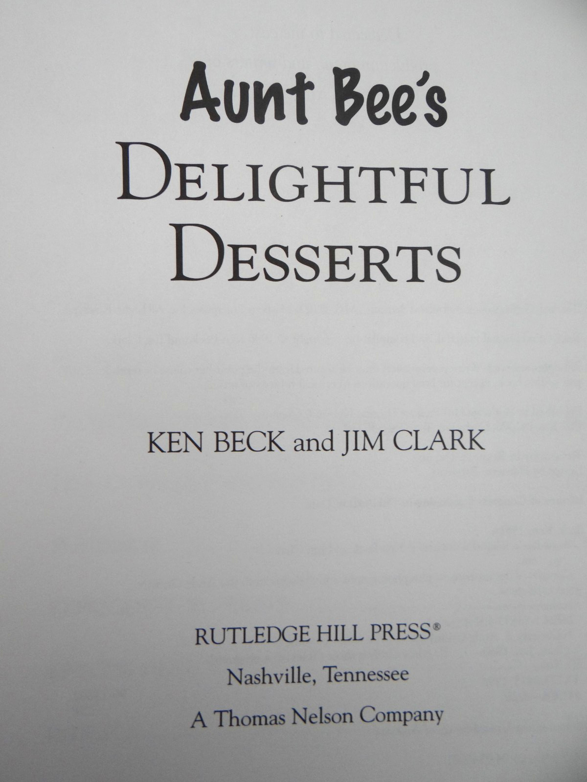 Aunt Bee’s Delightful Desserts Cookbook Spiral Bound Ken Beck Jim Clark Mayberry