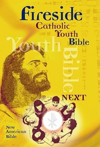 Fireside Catholic Youth Bible-Nab – Paperback By the Bible – GOOD