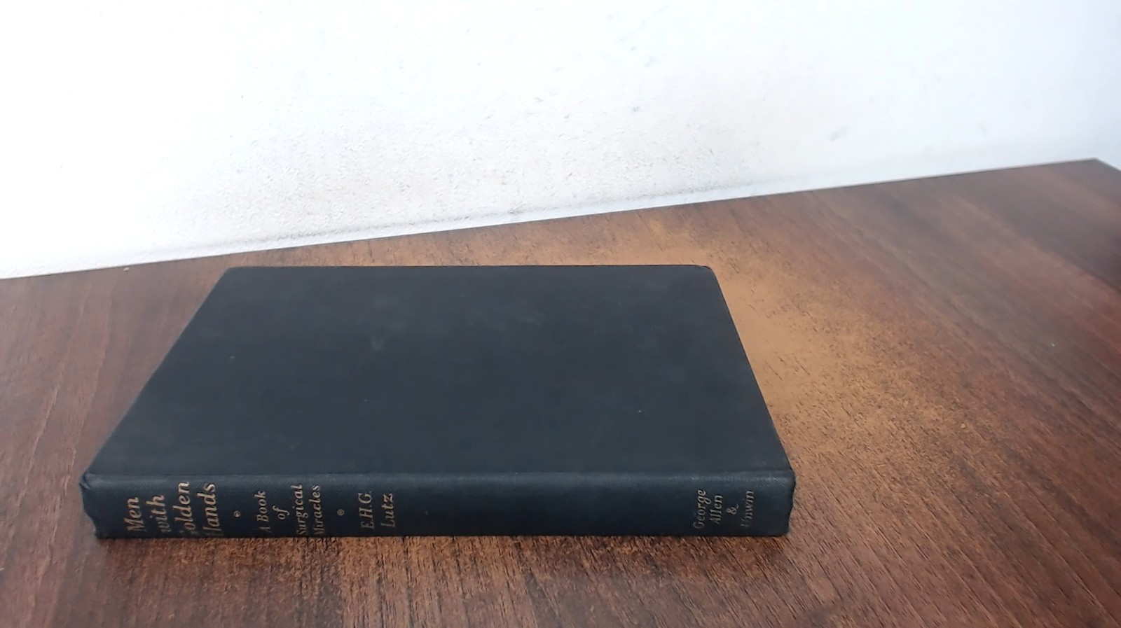 Men With Golden Hands, E. H. G. Lutz, George Allen and Unwin, 195
