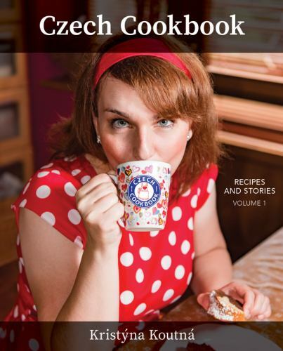 Czech Cookbook : Recipes and Stories Volume 1e by Kristyna Koutna (2018,…