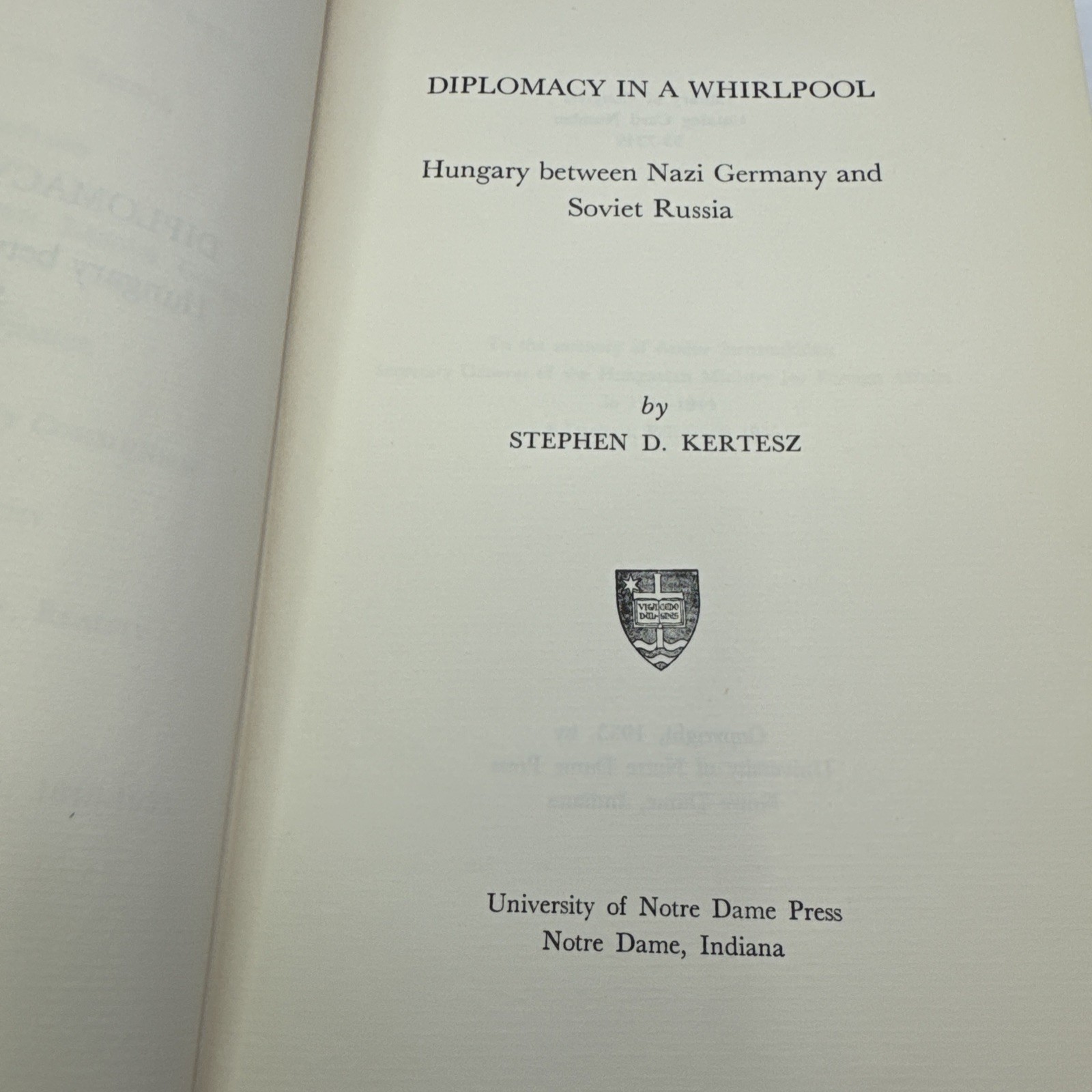 Diplomacy in a Whirlpool Hungary between Nazi Germany Soviet Russia Kertesz 1953