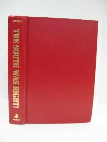 The South Was Right! – Hardcover, by James Ronald Kennedy; Walter – Acceptable j