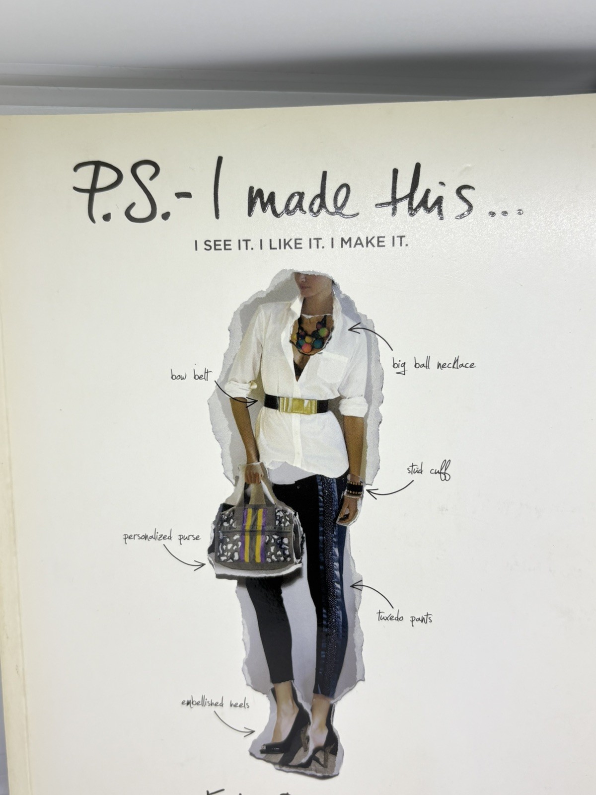 P. S. – I Made This : I See It. I Like It. I Make It by Erica Domesek 2010 DIY