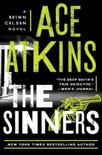 The Sinners (A Quinn Colson Novel) – Hardcover By Atkins, Ace – GOOD