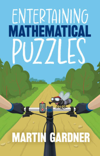 Entertaining Mathematical Puzzles – Paperback By Gardner, Martin – GOOD