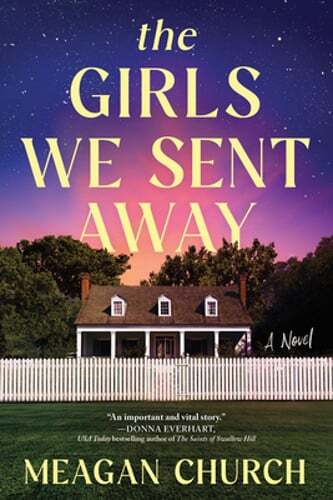 The Girls We Sent Away by Meagan Church: Used