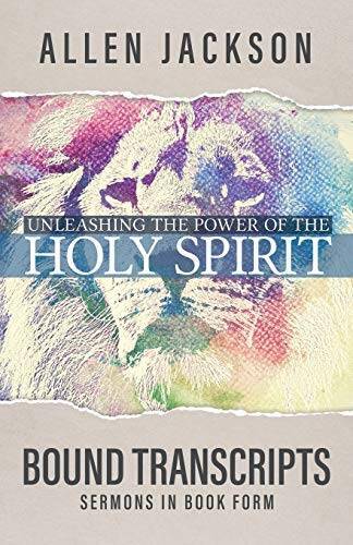 Unleashing the Power of the Holy Spirit: Bound Transcripts – Paperback – GOOD
