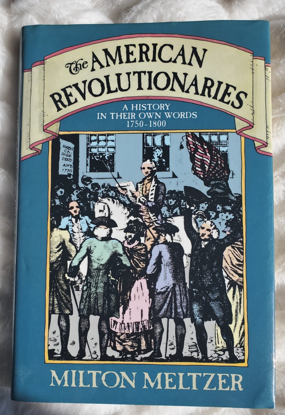 American Revolutionaries Milton Meltzer HC DJ 1987 Primary Sources Homeschool