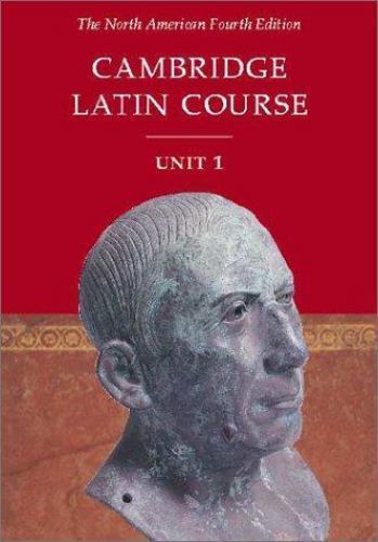 Cambridge Latin Course Unit 1 Student’s Text North American edition (North Amer