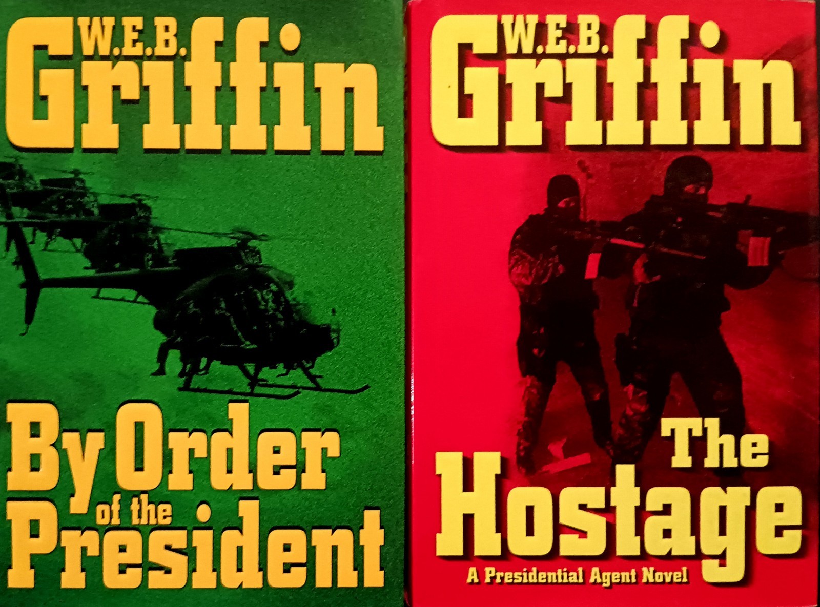 PRESIDENTIAL AGENT Series by W.E.B. Griffin Plus DIRECT ACTION and ROGUE ASSET