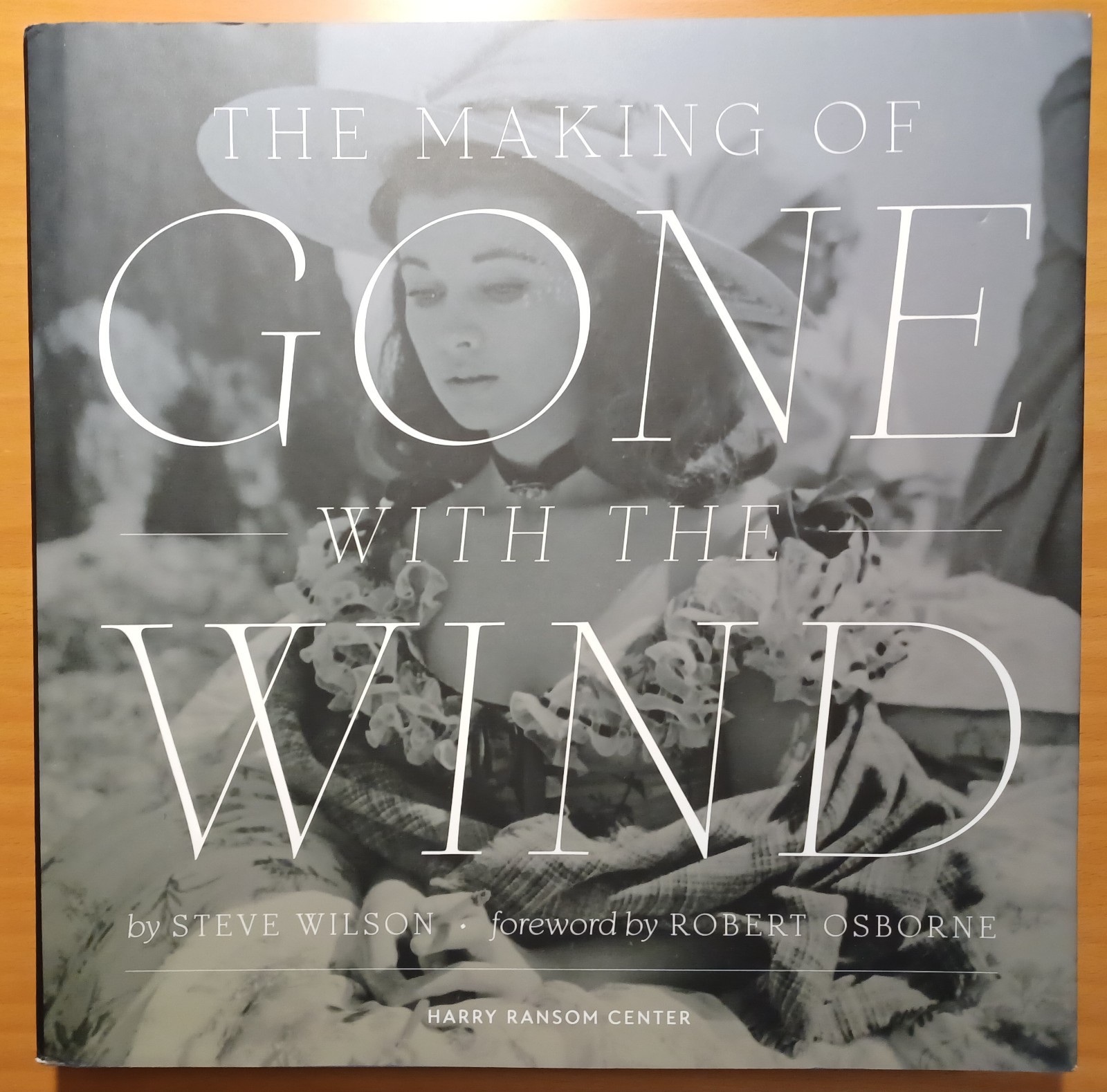 The Making of Gone with the Wind / Steve Wilson / Hardcover