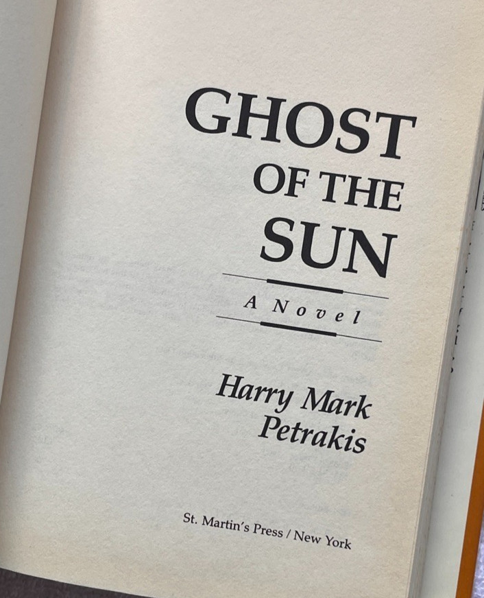 HARRY MARK PETRAKIS “Ghost Of The Sun” ’90 HC/DJ 1st/1st GREEK DIASPORA NOVEL!
