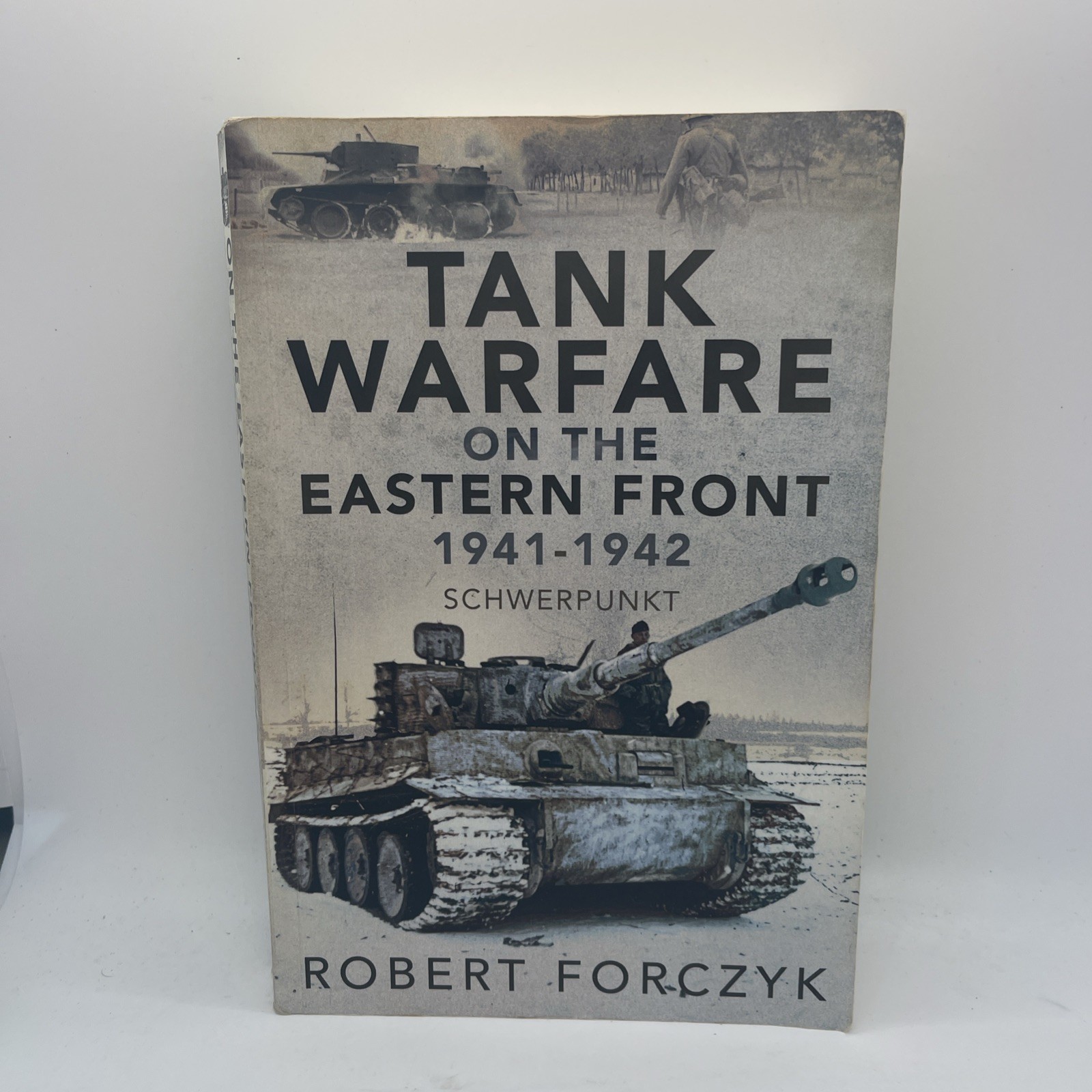 Tank Warfare on the Eastern Front, 1941–1942: Schwerpunkt by Robert Forczyk