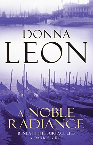 A NOBLE RADIANCE (BRUNETTI) By Donna Leon **Mint Condition**