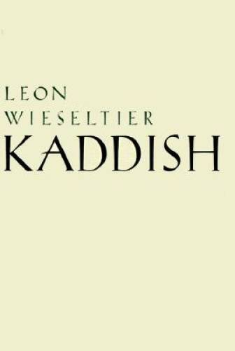 Kaddish – Hardcover By Wieseltier, Leon – GOOD