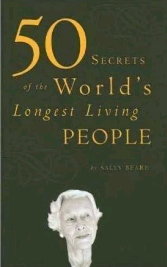 50 Secrets of the World’s Longest Living People – Hardcover – VERY GOOD