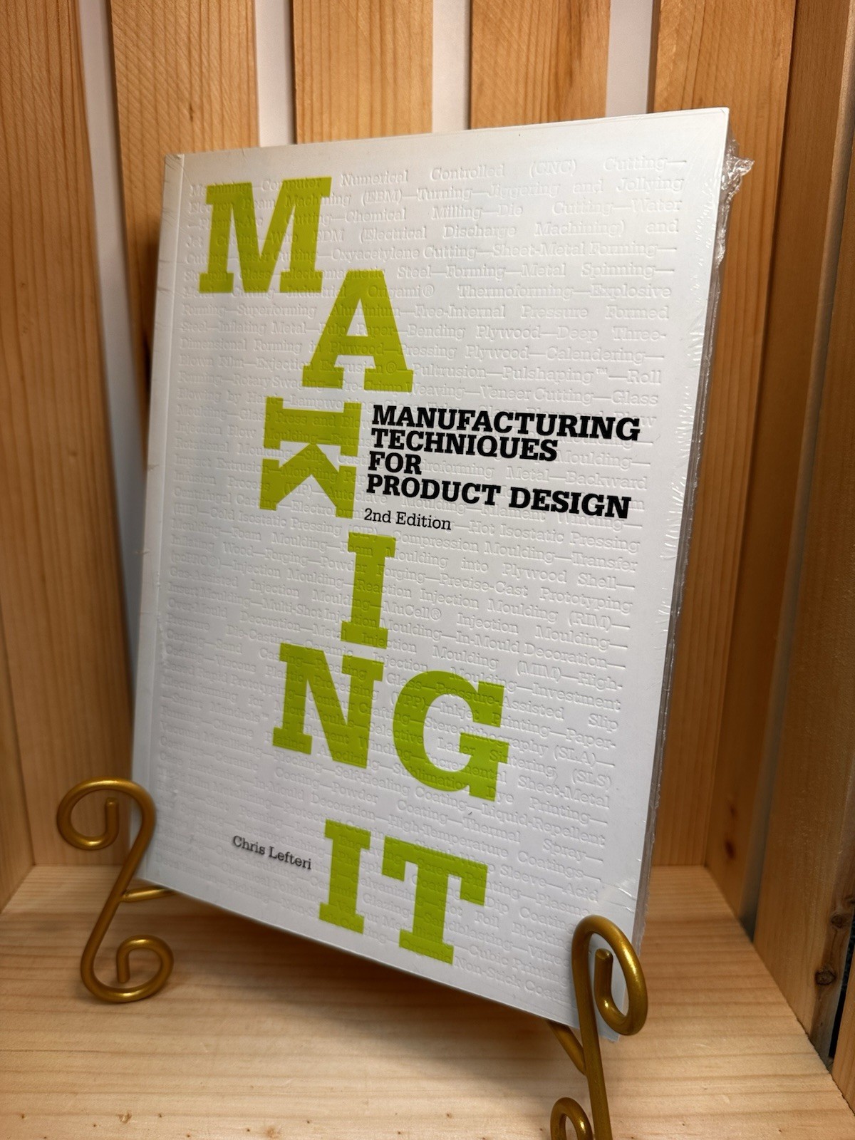 Making It : Manufacturing Techniques for Product Design by Chris Lefteri (2012,