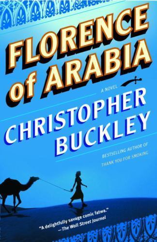 Florence of Arabia: A Novel – 0812972260, Christopher Buckley, paperback