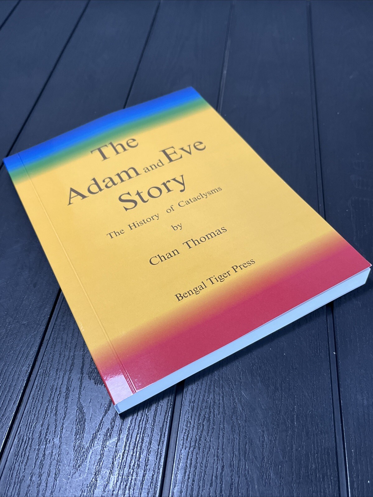 CIA Declassified,The Adam and Eve Story,the History of Cataclysms,by Chan Thomas