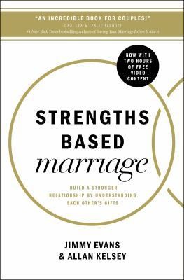 Strengths Based Marriage: Build a Stronger Relationship by Understanding Each…