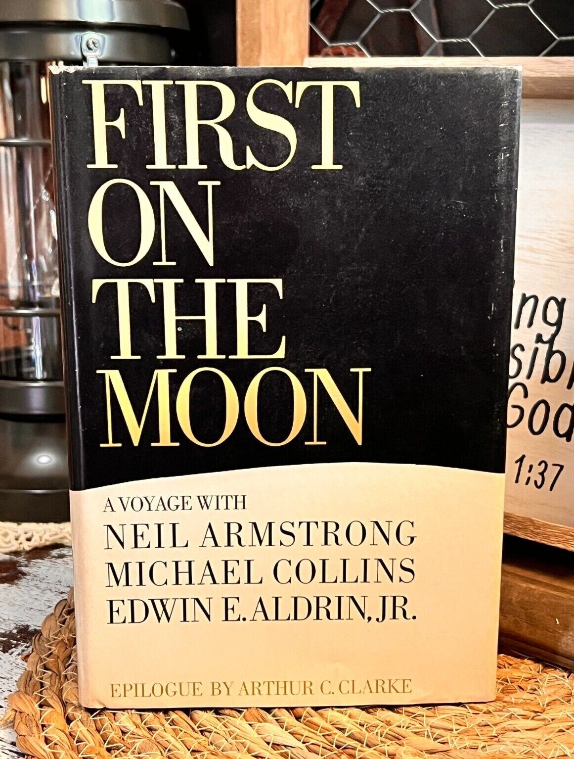 First on the Moon: Voyage with Armstrong, Collins, Aldrin by Farmer, 1970 HC/DC